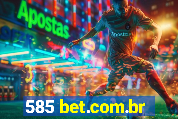 585 bet.com.br